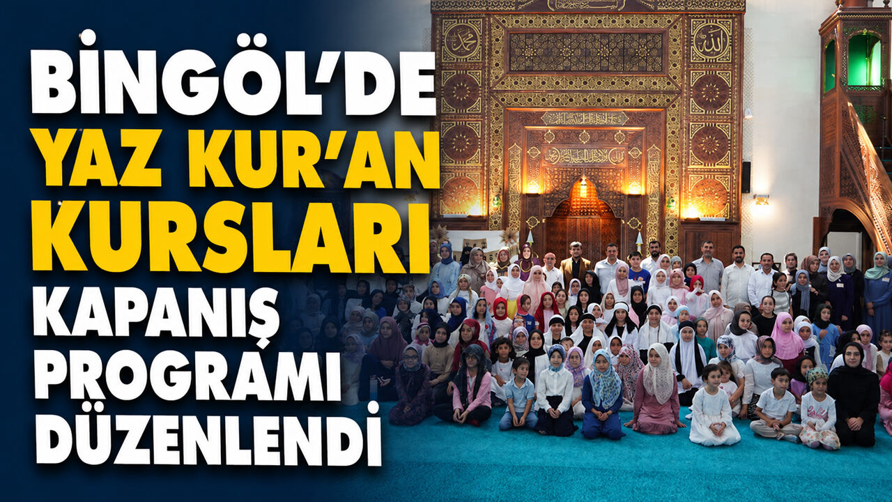 Bingöl’de Yaz Kur’an Kursları Kapanış Programı Düzenlendi
