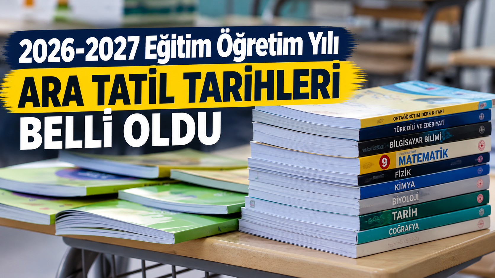2026-2027 Eğitim Öğretim Yılı Ara Tatil Tarihleri Belli Oldu
