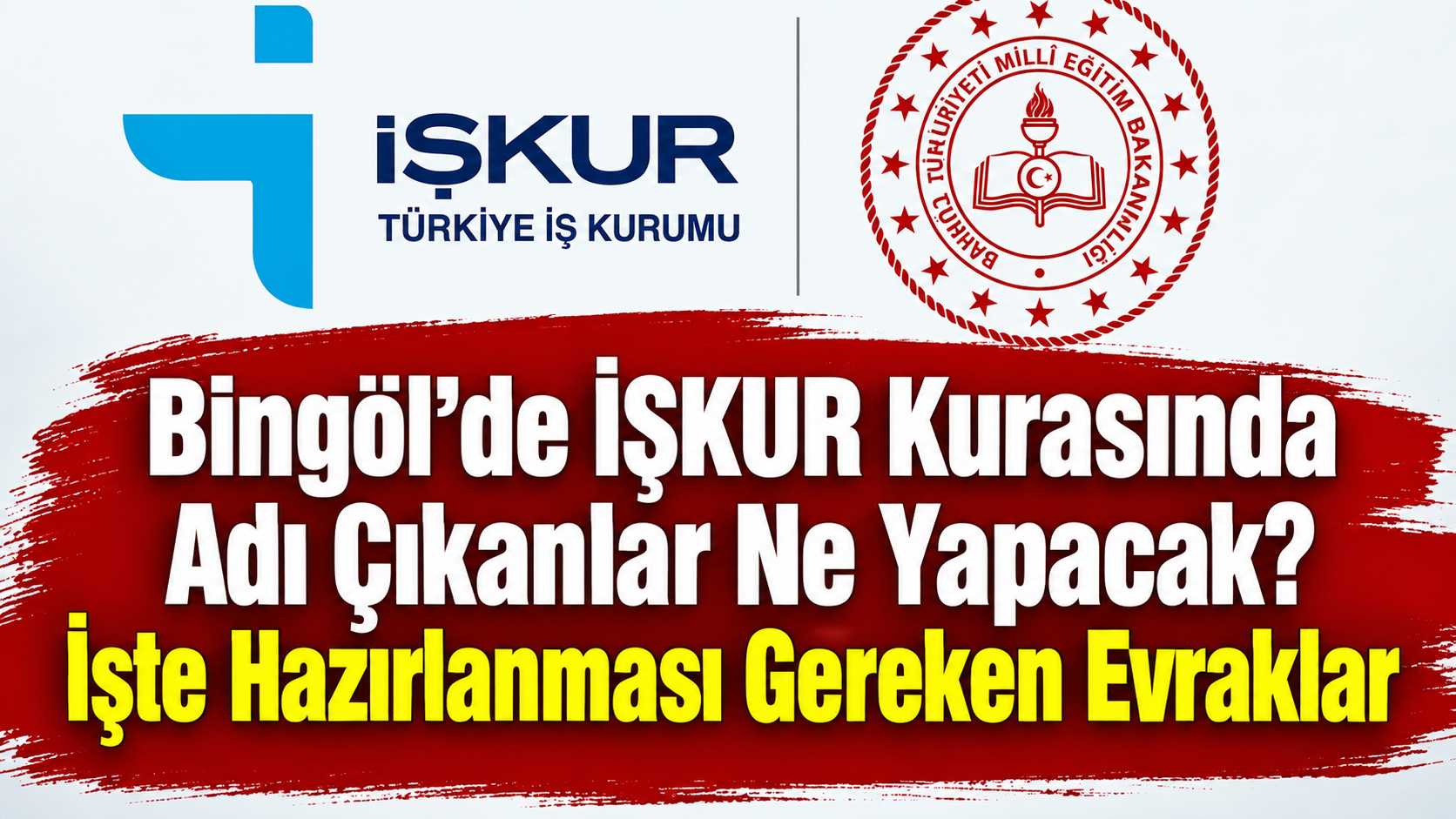 Bingöl’de İŞKUR Kurasında Adı Çıkanlar Ne Yapacak? İşte Hazırlanması Gereken Evraklar