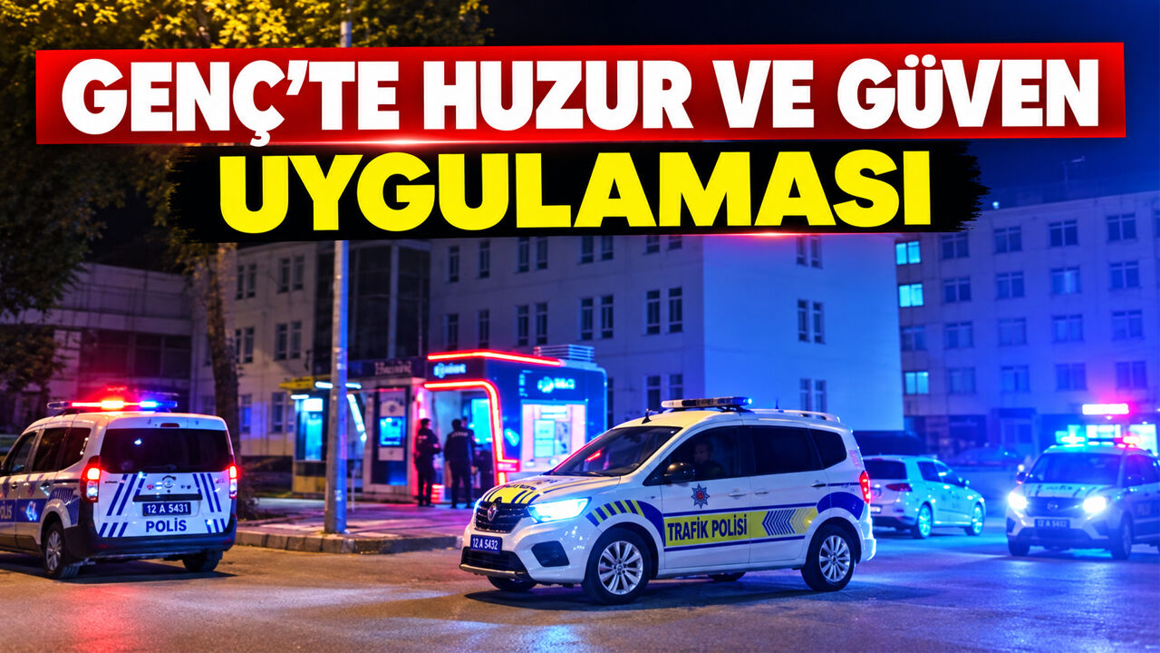 Bingöl’ün İlçesinde ‘Huzur ve Güven Uygulaması’