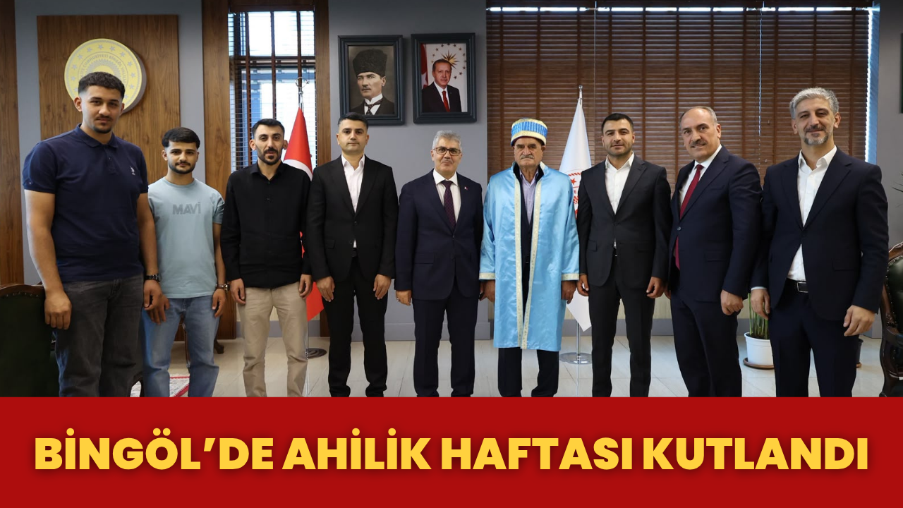 Bingöl’de Ahilik Haftası Kutlandı