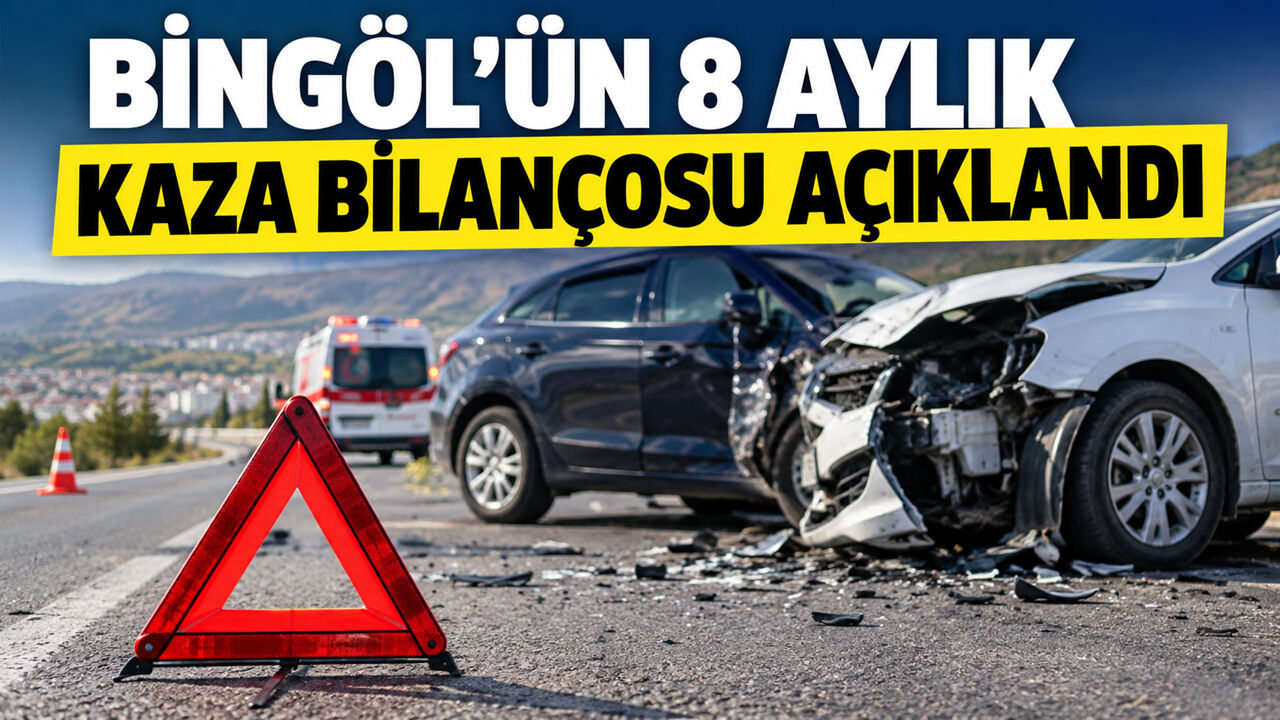 Bingöl’ün 8 Aylık Kaza Bilançosu Açıklandı