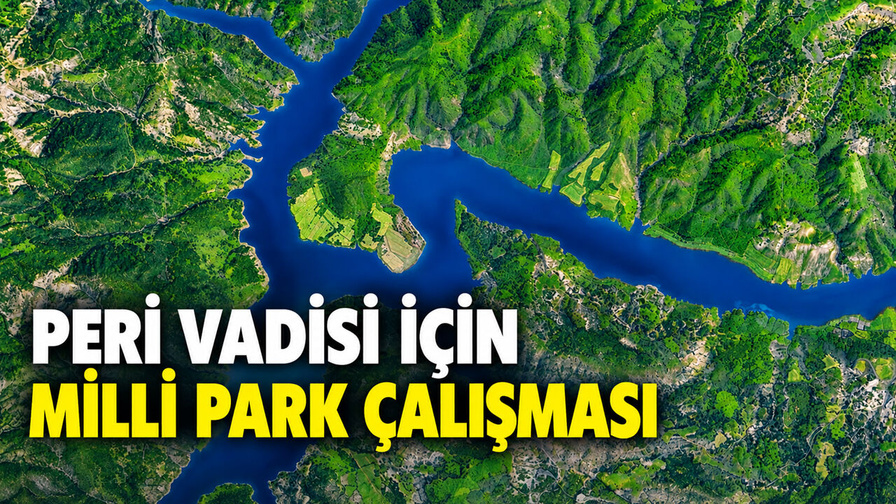 Peri Vadisi İçin Milli Park Çalışması