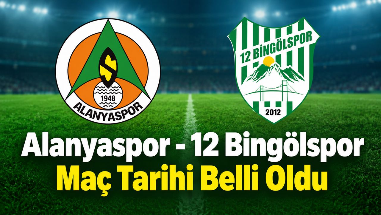 Alanyaspor - 12 Bingölspor Maç Tarihi Belli Oldu