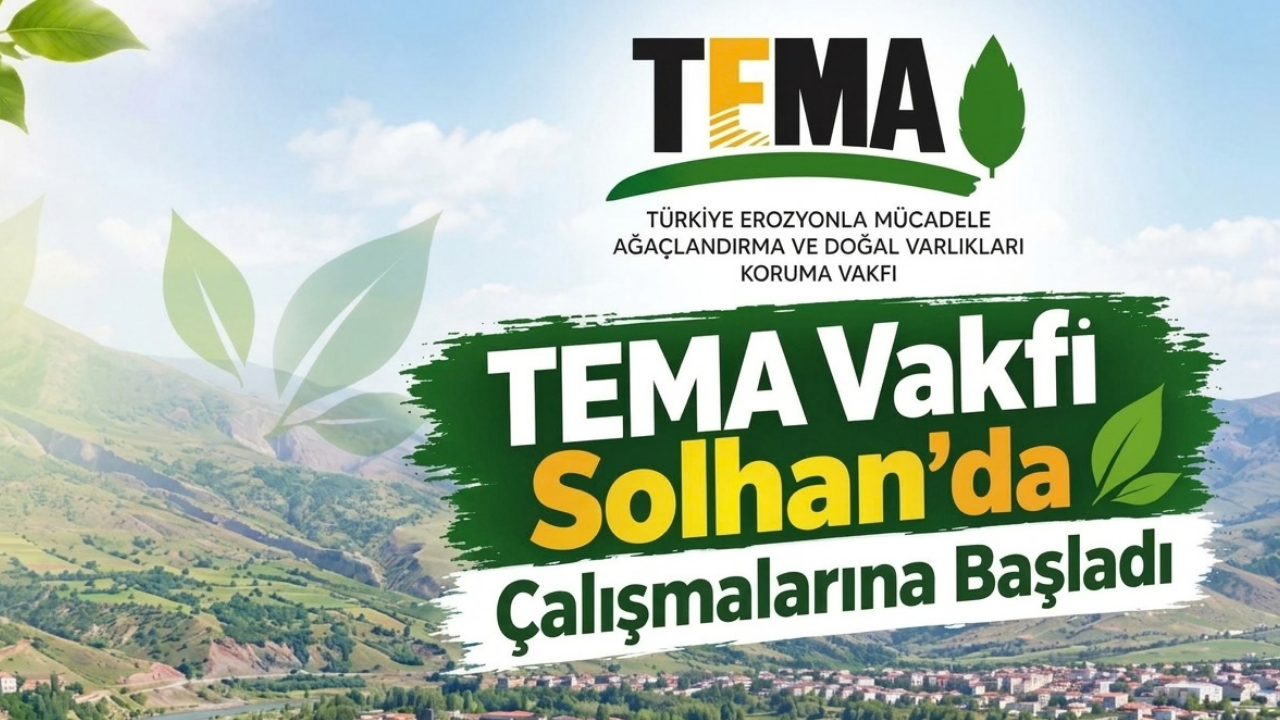TEMA Vakfı Solhan’da Çalışmalarına Başladı