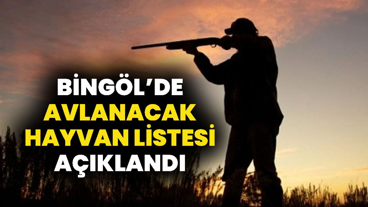 Bingöl’de Avlanacak Hayvan Türleri Açıklandı