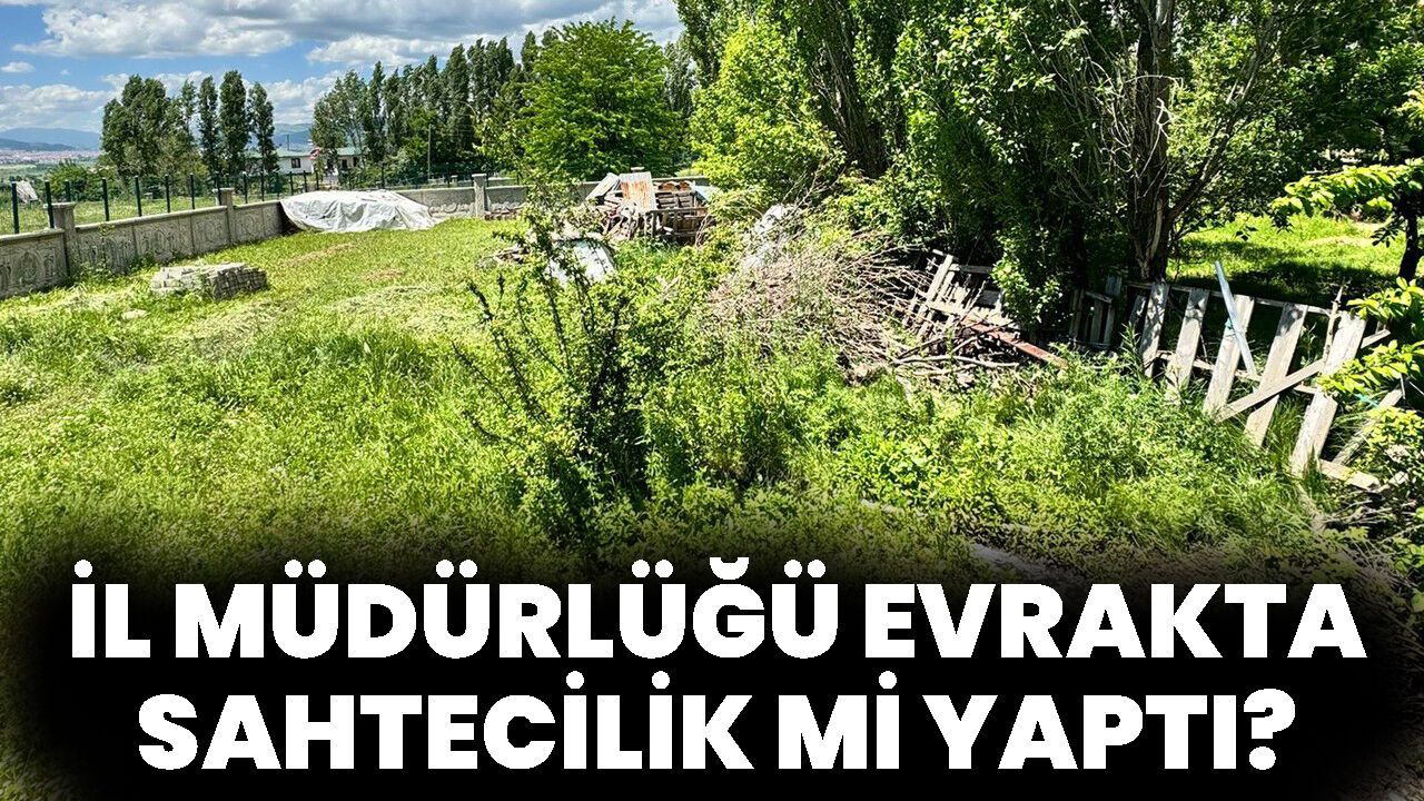 İl Müdürlüğü Evrakta Sahtecilik Mi Yaptı?