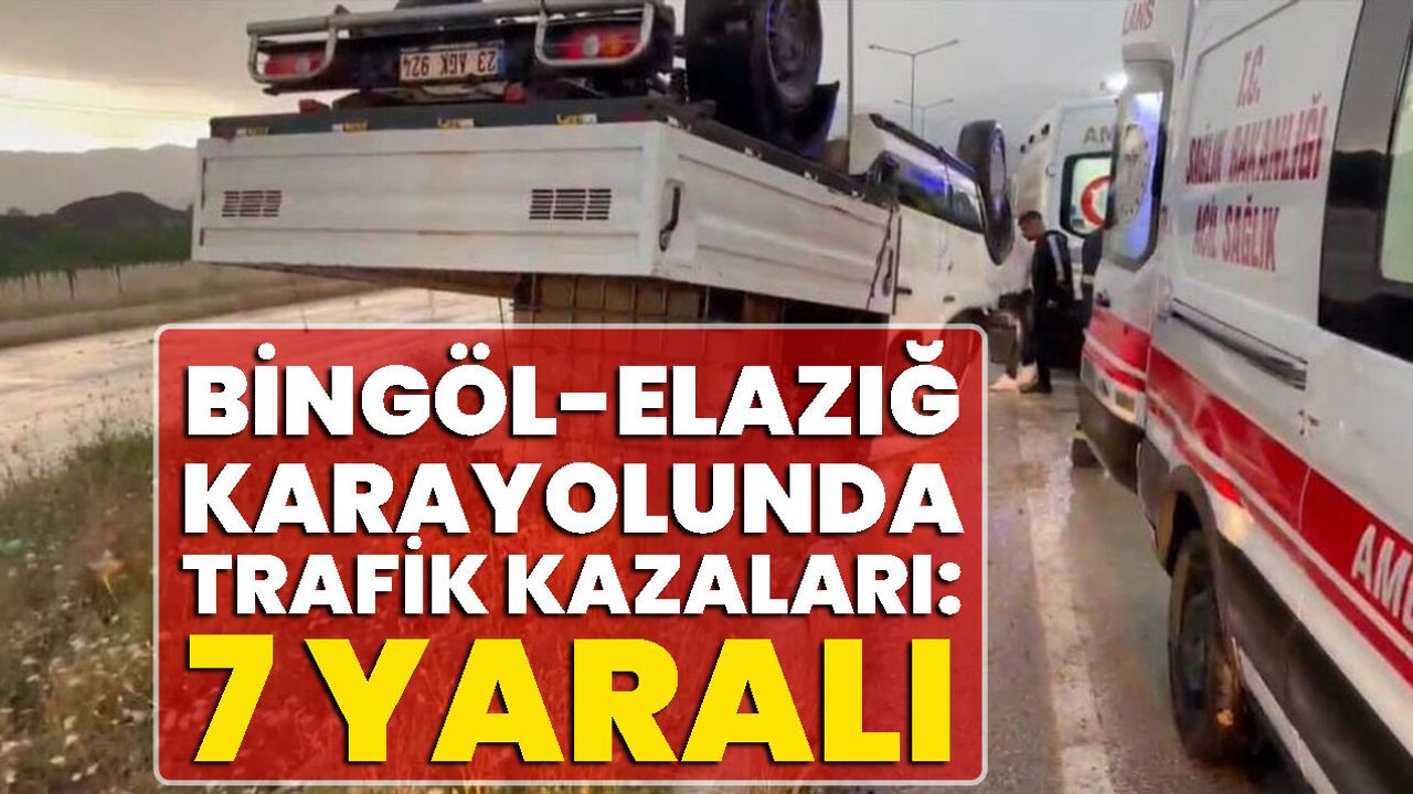 Bingöl-Elazığ Yolunda Trafik Kazaları: 7 Yaralı