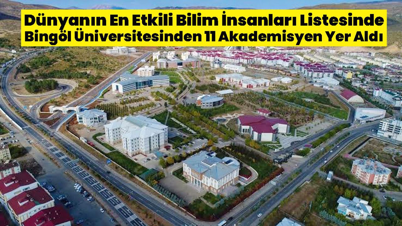 Dünyanın En Etkili Bilim İnsanları Listesinde Bingöl Üniversitesinden 11 Akademisyen Yer Aldı