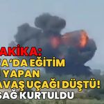 Eğitim Uçuşu Yapan F-16 Uçağı Düştü!