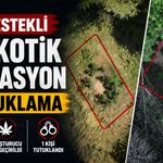 Bingöl'de İHA Destekli Narkotik Operasyon!