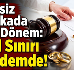 Süresiz Nafakada Yeni Dönem: 5 Yıl Sınırı Gündemde!