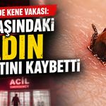 Bingöl'de Kene Isırması Şüphesiyle Tedavi Altına Alınan Kadın Hayatını Kaybetti!