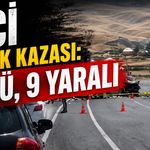 Van'da Feci Trafik Kazası: 2 Ölü, 9 Yaralı