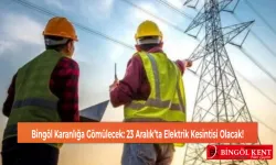 Bingöl Karanlığa Gömülecek: 23 Aralık’ta Elektrik Kesintisi Olacak!