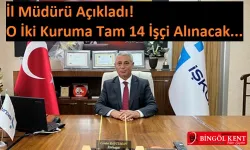 Bingöl'de 14 İşçi Alınacak