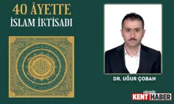 40 Ayette İslam İktisadı: Ekonomik İlişkileri Kur'ani Bakış Açısıyla Yeniden Düşünmek