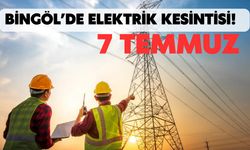 Bingöl'de 7 Temmuz Pazar Günü Dikkat! Bazı Bölgelerde Elektrik Kesintisi Olacak