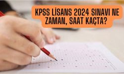 KPSS Lisans 2024 Sınavı Ne Zaman, Saat Kaçta?