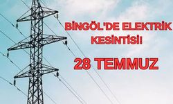 Bingöl’de Elektrik Kesintisi! 28 Temmuz’da Hangi Bölgeler Etkilenecek?