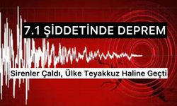 7.1 Şiddetinde Deprem ile Uyandılar: Tsunami Uyarısı Yapıldı