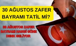 30 Ağustos Zafer Bayramı Resmi Tatil Mi, Hangi Güne Denk Geliyor?