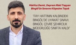 Demir, Deprem Riski Taşıyan Bingöl’ün Sınavını Köşesine Taşıdı