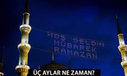 Üç aylar ne zaman başlıyor? Recep ayı başlangıcı hangi tarihe denk geliyor?