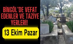 Bingöl’de Vefat Edenler ve Taziye Yerleri...