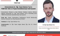 Dr. Öğr. Üyesi Muhsin Tan'ın TÜBİTAK 1002-A Projesine Destek