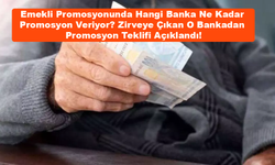 Emekli Promosyonunda Hangi Banka Ne Kadar Promosyon Veriyor? Zirveye Çıkan O Bankadan Promosyon Teklifi Açıklandı!