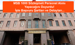 MSB 1000 Sözleşmeli Personel Alımı Yapacağını Duyurdu! İşte Başvuru Şartları ve Detayları...