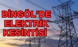 3 Kasım Pazar Günü Bingöl’de Elektrik Kesintisi Uygulanacak