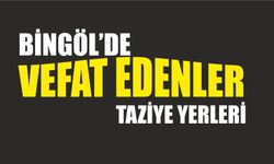 Bingöl’de Vefat Edenler Ve Taziye Yerleri! (10-11 Kasım 2024)