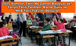 2025 Sömestr Tatili Ne Zaman Başlayacak? Yarıyıl Tatili Tarihleri, Karne Günü ve MEB Tatil Takvimi Detayları