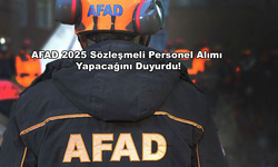 AFAD 2025 Sözleşmeli Personel Alımı Yapacağını Duyurdu!