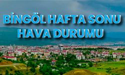 Bingöl Hafta Sonu Hava Durumu