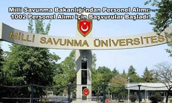 Milli Savunma Bakanlığı’ndan Personel Alımı: 1002 Personel Alımı için Başvurular Başladı!