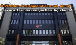 ÖSYM'den Sözleşmeli Personel Alımı: Başvuru Tarihleri ve Şartları Açıklandı!