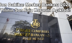 Son Dakika: Merkez Bankası 2024 Yılının Son Faiz Kararını Açıkladı! Yılın Son Toplantısında Faiz İndirimi Yapıldı!