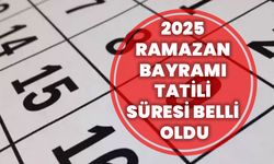 2025 Ramazan Bayramı Tatili Süresi Belli Oldu! Takvim Açıklandı