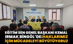 Eğitim Sen Genel Başkanı Kemal Irmak Bingöl’de: Haklarımız İçin Mücadeleyi Büyütüyoruz