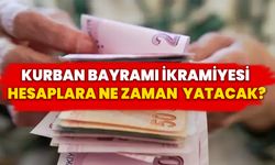 Kurban Bayramı İkramiyesi Hesaplara Ne Zaman Yatacak?