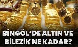 Bingöl’de Altın Ve Bilezik Ne Kadar?