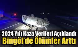 2024 Yılı Kaza Verileri Açıklandı: Bingöl’de Ölümler Arttı