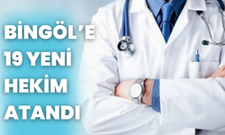 Bingöl’e 19 Yeni Hekim Atandı