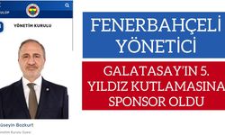 Fenerbahçeli Yönetici Galatasaray’ın Şampiyonluk Kutlamasına Sponsor Oldu