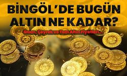 Bingöl’de Bugün Altın Ne Kadar? Gram, Çeyrek Ve Tam Altın Fiyatları