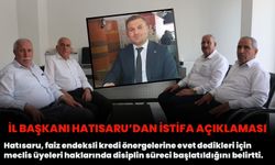 İl Başkanı Hatısaru’dan İstifa Açıklaması