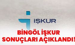 Bingöl İŞKUR Sonuçları Açıklandı!